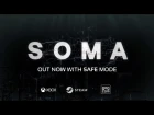 SOMA - Safe Mode Launch Trailer