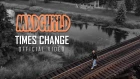 Madchild - Times Change (Official Music Video)