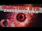 Celldweller - Electric Eye (Zardonic Remix)