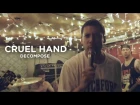 Cruel Hand - Decompose (Official Music Video)