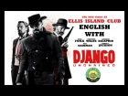 Django Unchained - Джанго - Английский по фильмам