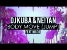 DJ KUBA & NE!TAN ft.  NICCO - Body Move (Jump)