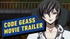 Code Geass: Lelouch of the Re;surrection Movie Trailer (English Sub)