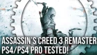 Assassin's Creed 3: Remastered - PS4/PS4 Pro vs PS3 Graphics Comparison + Frame-Rate Test!