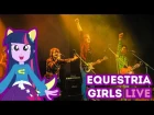 Equestria Girls (Helping Twilight Win the Crown) Live Cover – BroniKoni