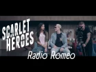 Scarlet Heroes - Radio Romeo