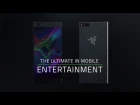 Razer Phone | The Ultimate in Mobile Entertainment