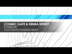 Cosmic Gate & Emma Hewitt - Tonight (Allen Watts Extended Remix) [Teaser]