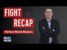Fight Recap: Perfect World Masters