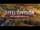 Steel Division: Normandy 44 - "Briefing" Pre-Order Trailer