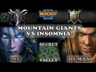Grubby | Warcraft 3 The Frozen Throne | NE v HU- Mountain Giants... vs Insomnia! - Secret Valley