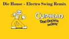 Die House (King Dice) - Electro Swing Remix (Cuphead) [Dasgust]