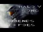HALO 5 SONG - Friends To Foes by Miracle Of Sound