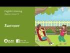 Learn English Listening | Beginner - Lesson 74. Summer