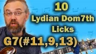 Lydian Dominant - 10 Licks - What is the Best Arpeggio?