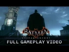 Batman: Arkham Knight - Full Gameplay Video (Officer Down & Time To Go To War)