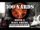 Chris Vrenna & Clint Walsh - Doom 3 Main theme (300yards cover)