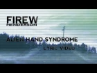 Firew Henderson - Alien Hand Syndrome (Lyric Video)