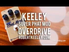 Keeley: SUPER PHAT MOD Full Range Overdrive