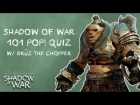 Official Shadow of War 101 Trailer feat. Bruz the Chopper
