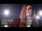 Soulshop feat. Vellavin - Drown (BMTH Cover)