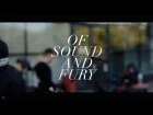 СВОИ Of Sound and Fury | 0+