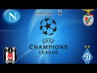 Goals UEFA Champions League 2016-17. Group B. FC Dynamo Kyiv, Besiktas JK, SL Benfica, SSC Napoli
