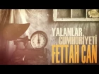Fettah Can - Yalanlar Cumhuriyeti (Lyric video)