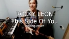 Безансамбля - This side of you 3 (Rocky Leon loop cover)