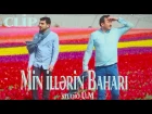 Aqsin Fateh & Sehriyar Mecidi - Min Illerin Bahari ( 2016 Clip )