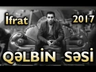 Ifrat - Qelbin Sesi / 2017