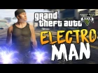 GTA 5 Mods : Electric Man - ЭЛЕКТРО МЭН!