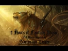 2 Hours of Fantasy Music by Adrian von Ziegler