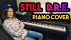Dr.Dre - Still D.R.E. ft. Snoop Dogg на пианино(Piano cover)