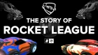 The Story of Rocket League