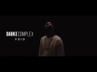 Darke Complex  - "Void" Official Music Video