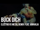 Rammstein - Bück Dich (Electro VS Metal remix feat. VanValia) [AUDIO ONLY]