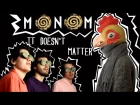Monom - It doesn't matter (2017)