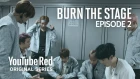 Ep2 You already have the answer | BTS: Burn the Stage