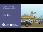 Learn English Listening | Pre-Intermediate - Lesson 34. London