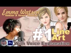Vector x Vexel Art Tutorial #1 Line Art (Emma Watson) With Voice Explanation "Bahasa Indonesia"