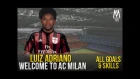 Luiz Adriano - Welcome to AC Milan | All Goals&Skills