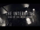 The Interbeing - Sins Of The Mechanical (Official Video)