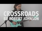ROBERT JOHNSON - CROSSROADS [Cover]