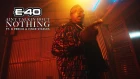 E-40 — Ain't Talking 'Bout Nothin' (Feat. Vince Staples & G Perico)