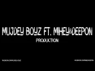 MUJDEY BOYZ ft. Mihey&DeepON - С нуля.