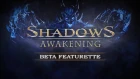 Shadows: Awakening - Beta Fea­tu­ret­te (UK)