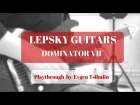 Evgen Tsibulin - First Step (Guitar Playthrough Lepsky Guitars Dominator 7)