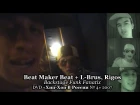Beat Maker Beat + L-Brus, Rigos • Backstage Funk Fanatix • DVD «Хип Хоп В России № 4» 2007