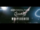 Digital Punk & Adaro - Whiplashed [official music video]